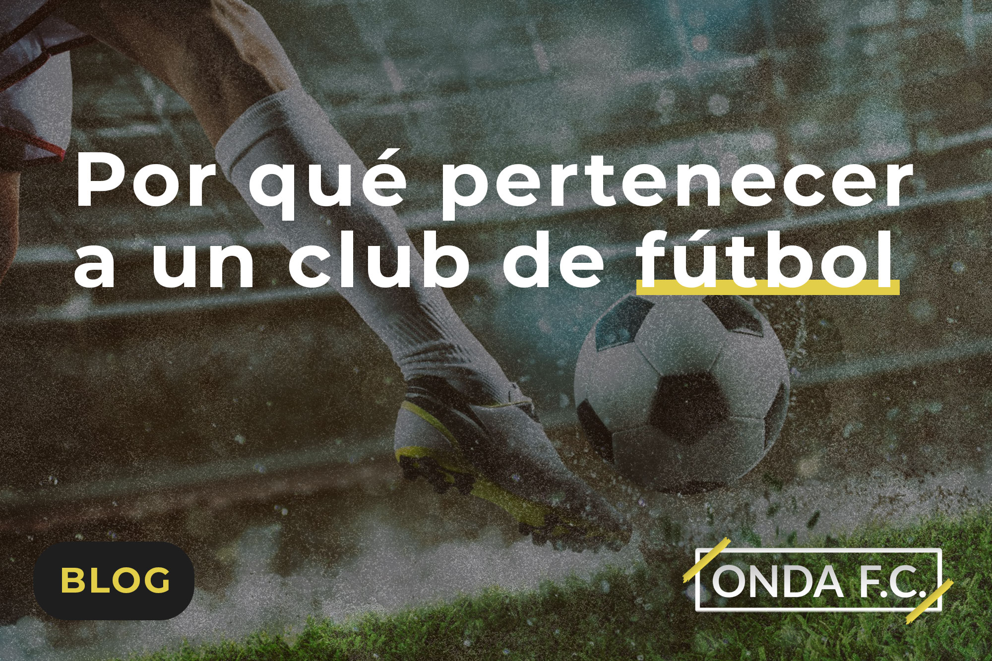 Read more about the article Por qué pertenecer a un club de fútbol 
